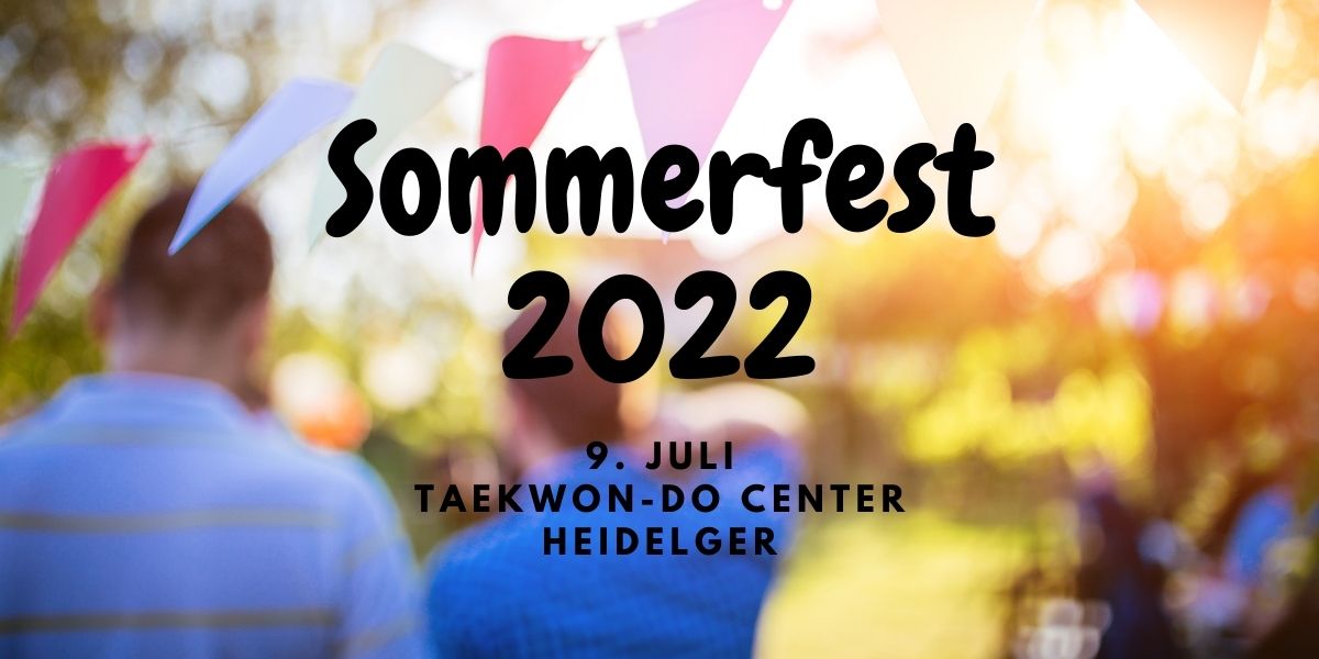 Sommerfest 2022 - 9. Juli - Taekwon-Do Center Heidelberg
